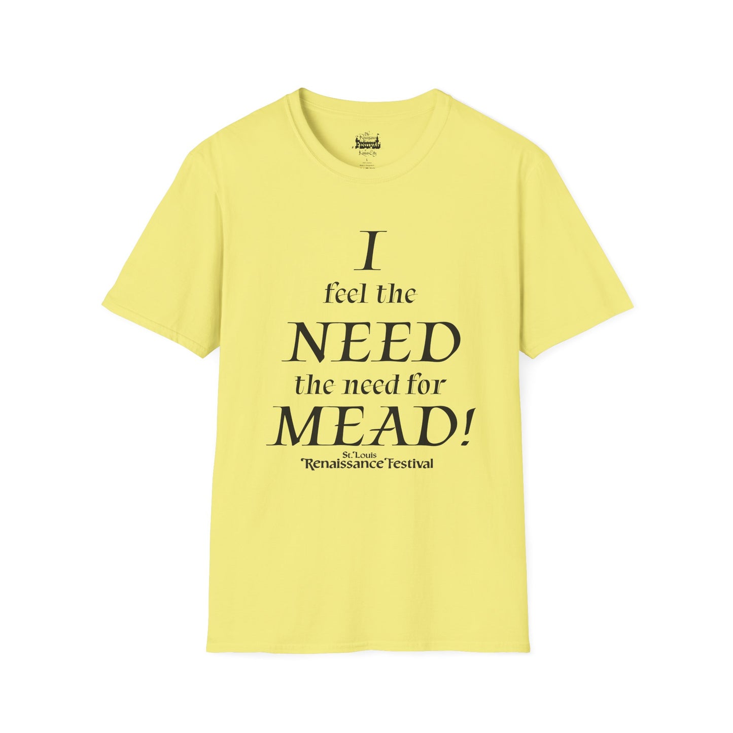 I Need Mead -  T-shirt