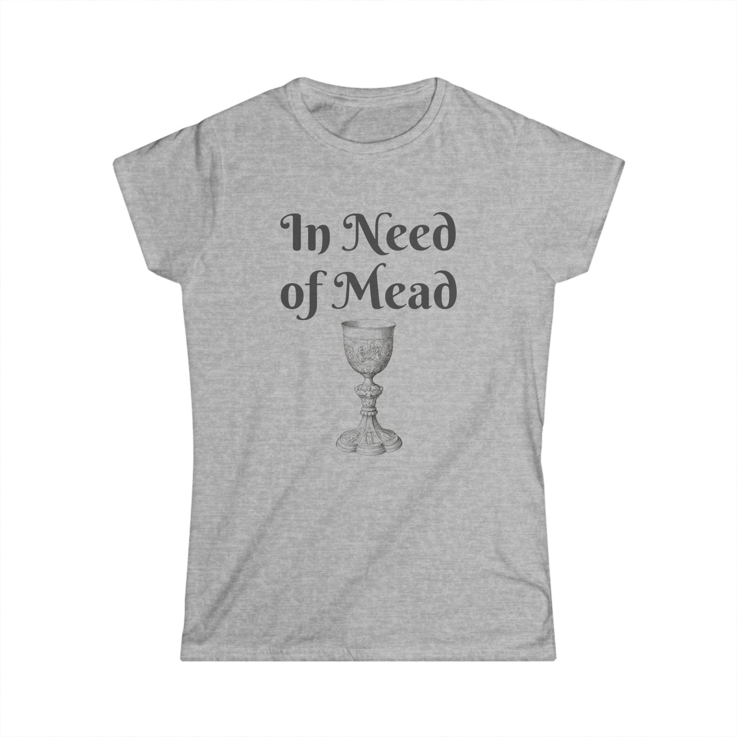 In Need of Mead Women's Tee