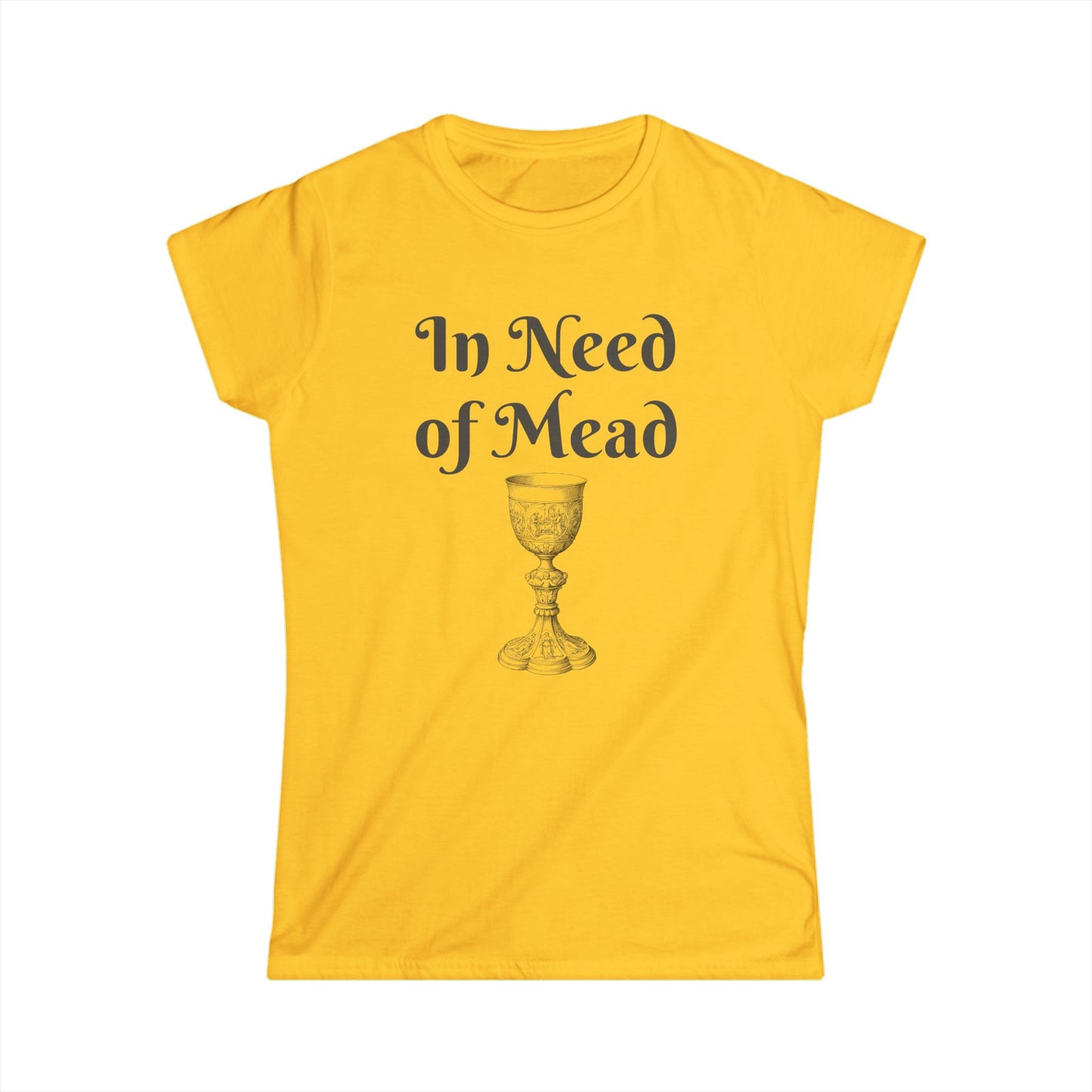 In Need of Mead Women's Tee